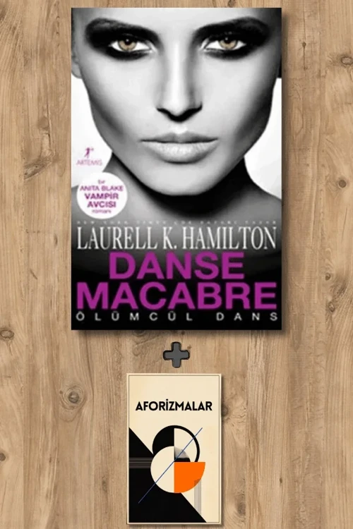 Danse Macabre + Aforizmalar - Laurell K. Hamilton