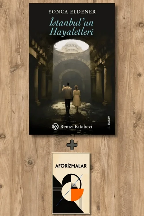 İstanbul'un Hayaletleri + Aforizmalar - Yonca Eldener