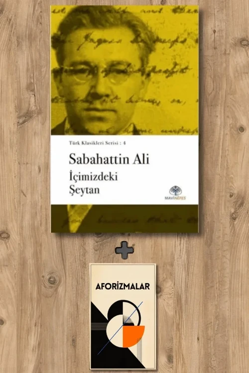 İçimizdeki Şeytan + Aforizmalar - Sabahattin Ali
