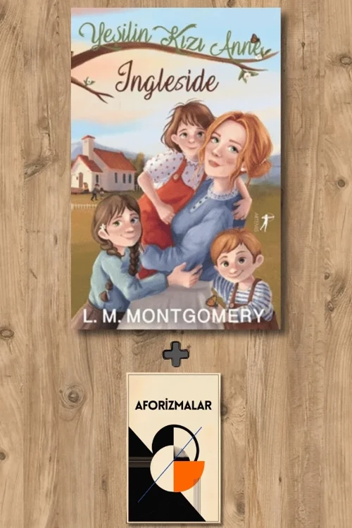 Yeşilin Kızı Anne 6 - Ingleside (Ciltli) + Aforizmalar - Lucy Maud Montgomery
