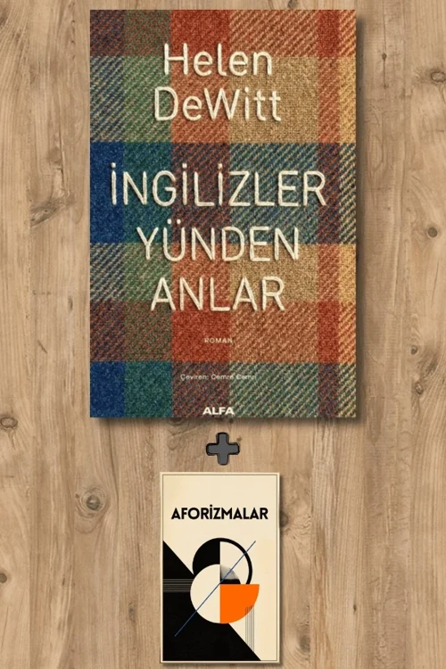 İngilizler Yünden Anlar + Aforizmalar - Helen Dewitt