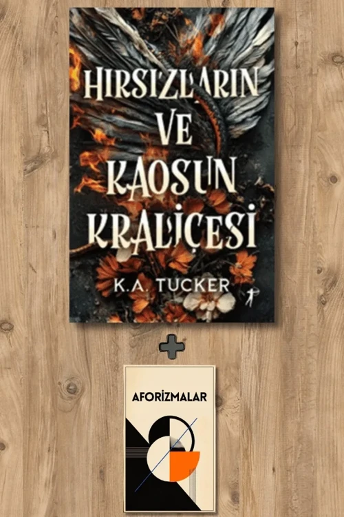 Hırsızların ve Kaosun Kraliçesi (Ciltli) + Aforizmalar - K. A. Tucker