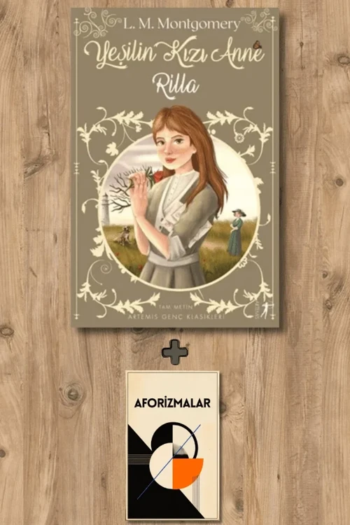 Yeşilin Kızı Anne 8 - Rilla + Aforizmalar - Lucy Maud Montgomery