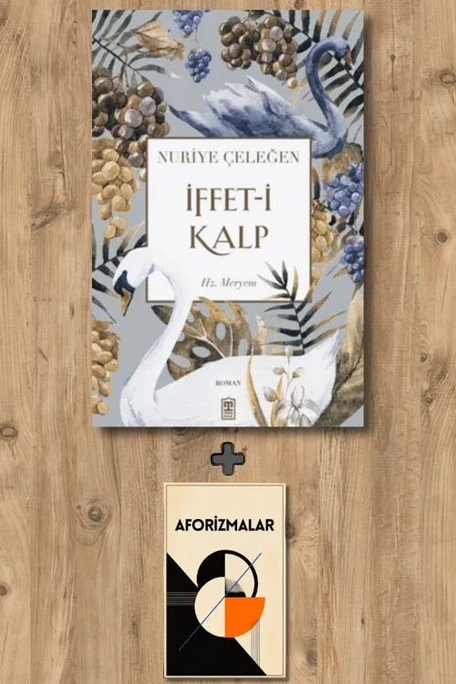 İffet-i Kalp + Aforizmalar - Nuriye Çeleğen