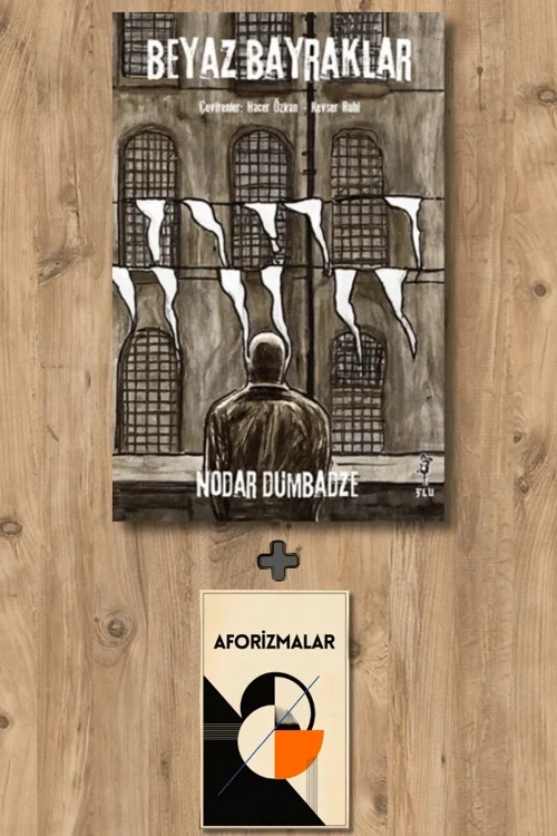 Beyaz Bayraklar + Aforizmalar - Nodar Dumbadze
