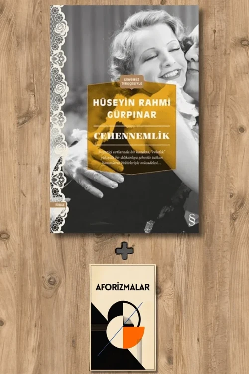 Cehennemlik (Günümüz Türkçesiyle) + Aforizmalar - Hüseyin Rahmi Gürpınar