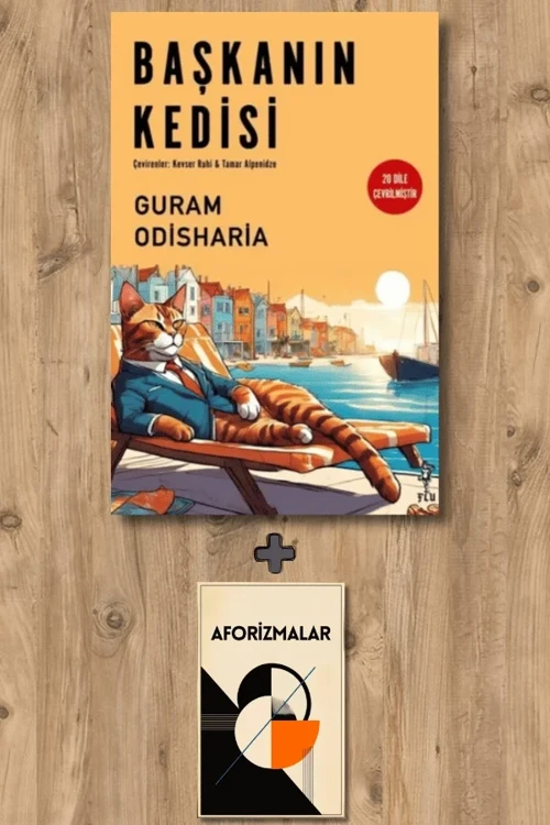 Başkanın Kedisi + Aforizmalar - Guram Odisharia