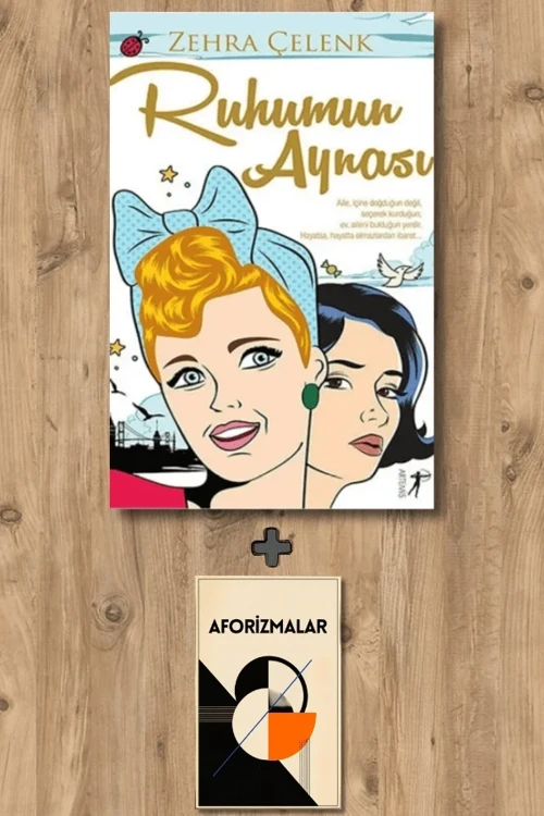 Ruhumun Aynası + Aforizmalar - Zehra Çelenk