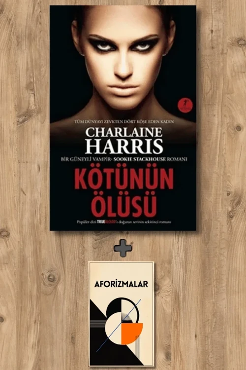 Kötünün Ölüsü + Aforizmalar - Charlaine Harris