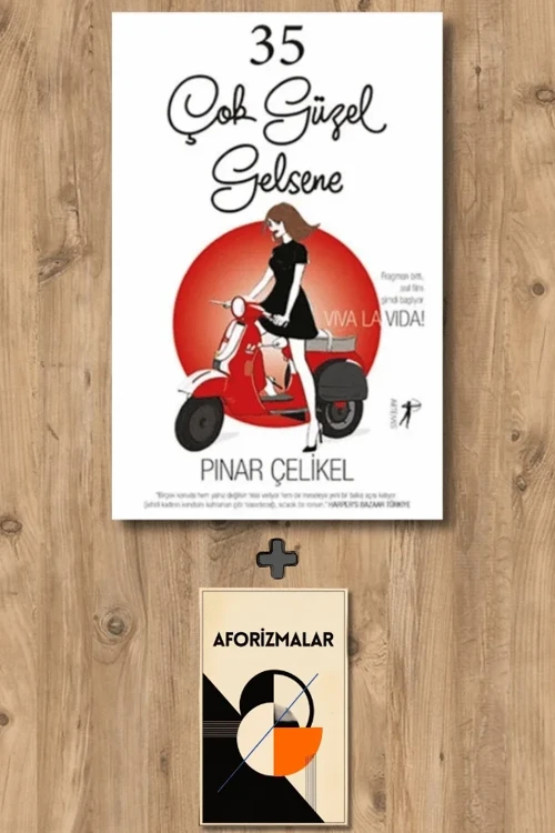 35 Çok Güzel Gelsene + Aforizmalar - Pınar Çelikel