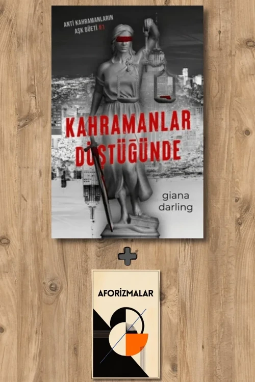 Kahramanlar Düştüğünde + Aforizmalar - Giana Darling