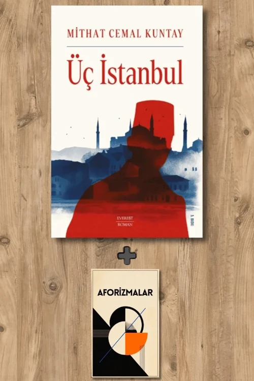 Üç İstanbul + Aforizmalar - Mithat Cemal Kuntay