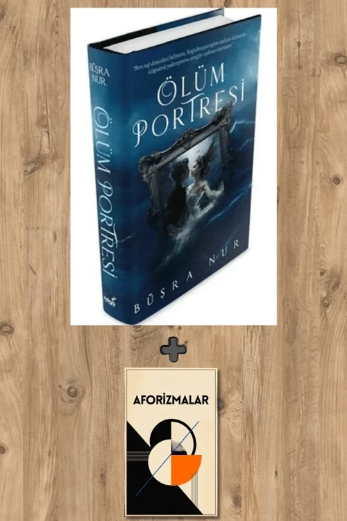Ölüm Portresi (Ciltli) + Aforizmalar - Büşra Nur