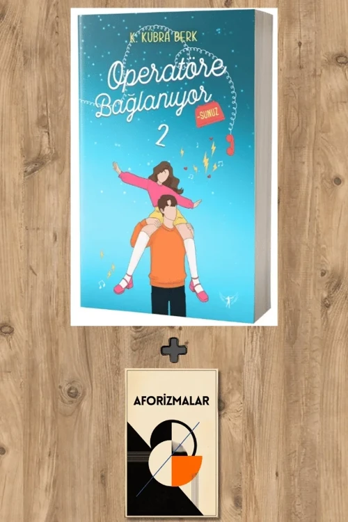 Operatöre Bağlanıyorsunuz 2 + Aforizmalar - K. Kübra Berk