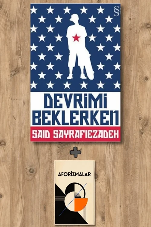 Devrimi Beklerken + Aforizmalar - Said Sayrafiezadeh