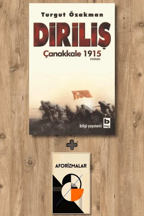 Diriliş - Çanakkale 1915 + Aforizmalar - Turgut Özakman