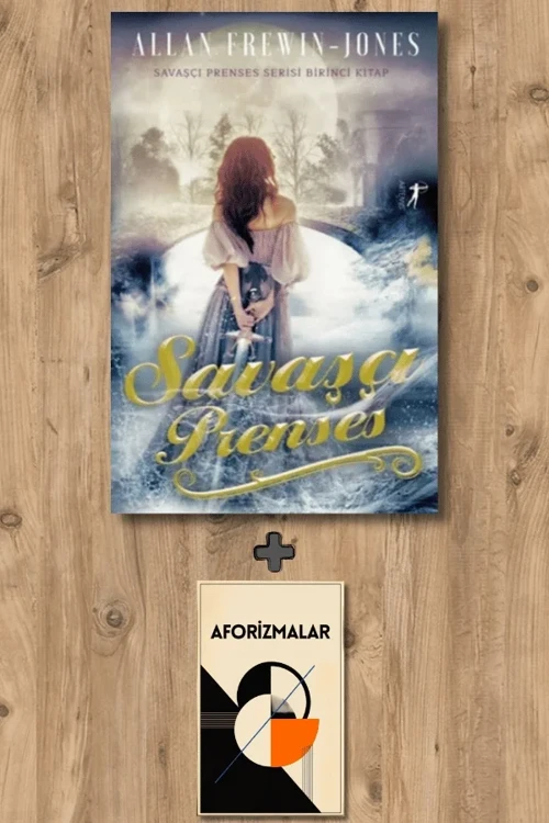 Savaşçı Prenses + Aforizmalar - Allan Frewin Jones