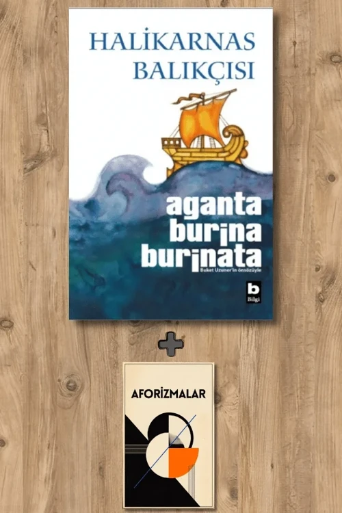 Aganta Burina Burinata (Ciltli) + Aforizmalar - Halikarnas Balıkçısı