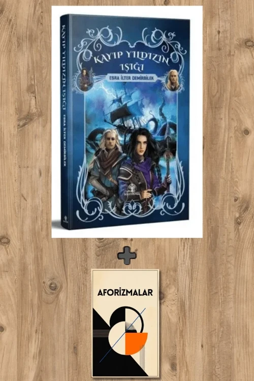 Kayıp Yıldızın Işığı - 1.Kitap + Aforizmalar - Esra İlter Demirbilek