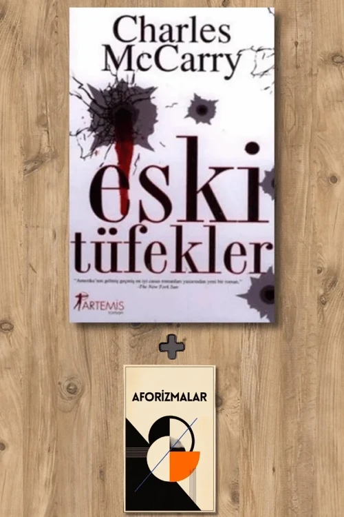 Eski Tüfekler + Aforizmalar - Charles Mccarry