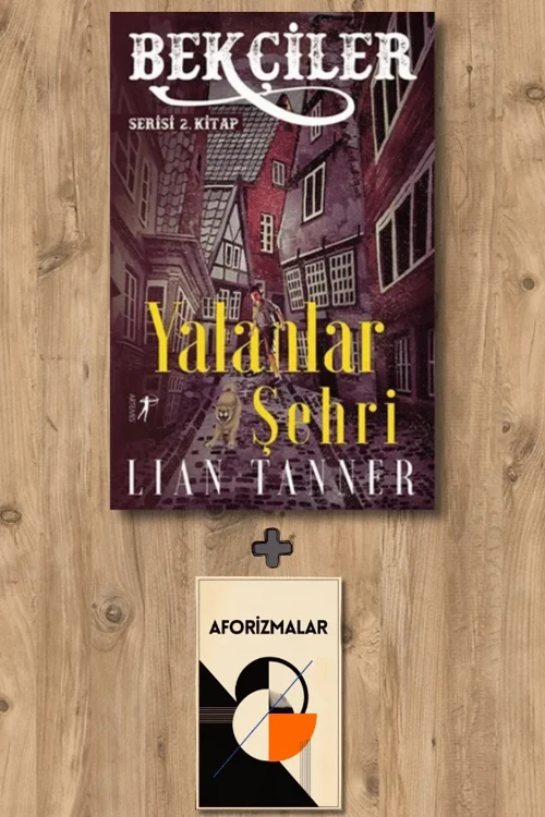 Yalanlar Şehri + Aforizmalar - Lian Tanner