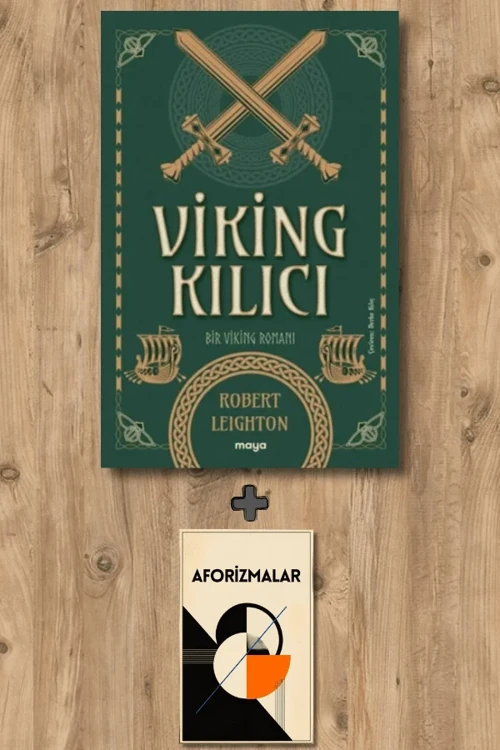 Viking Kılıcı - Bir Viking Romanı + Aforizmalar - Robert Leighton