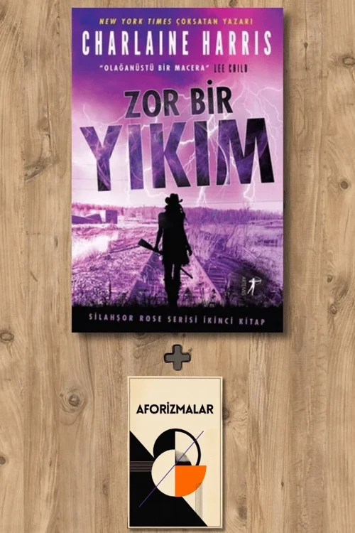 Zor Bir Yıkım + Aforizmalar - Charlaine Harris