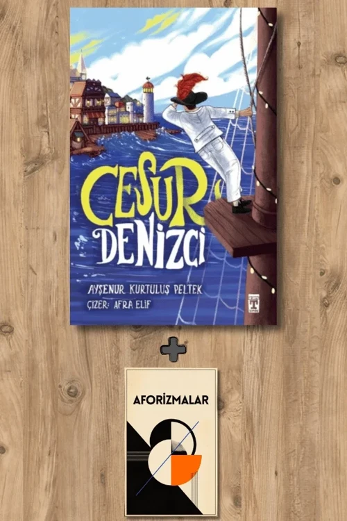 Cesur Denizci + Aforizmalar - Ayşenur Kurtuluş Peltek