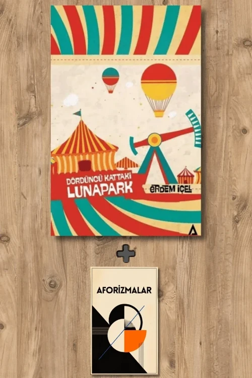 Dördüncü Kattaki Lunapark + Aforizmalar - Erdem İçel