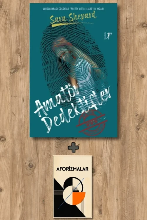 Amatör Dedektifler 1 + Aforizmalar - Sara Shepard