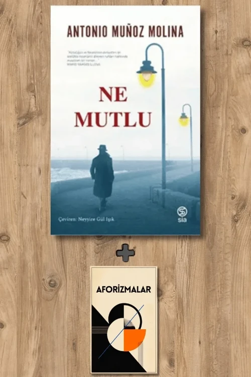 Ne Mutlu + Aforizmalar - Antonio Munoz Molina