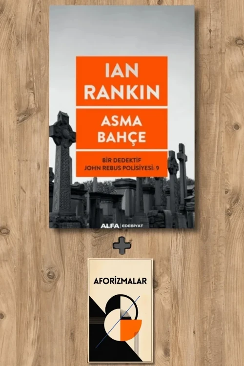 Asma Bahçe + Aforizmalar - Ian Rankin