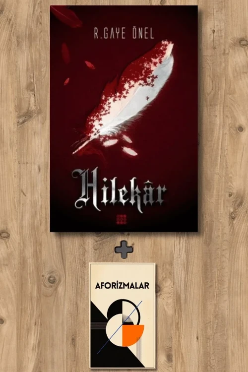 Hilekar + Aforizmalar - R. Gaye Önel