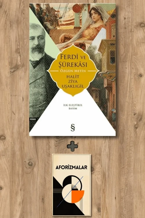 Ferdi ve Şürekası + Aforizmalar - Halit Ziya Uşaklıgil