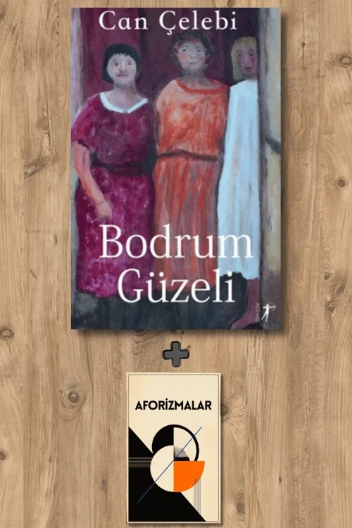 Bodrum Güzeli + Aforizmalar - Can Çelebi