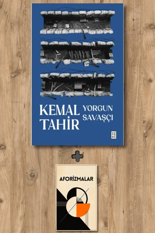 Yorgun Savaşçı + Aforizmalar - Kemal Tahir