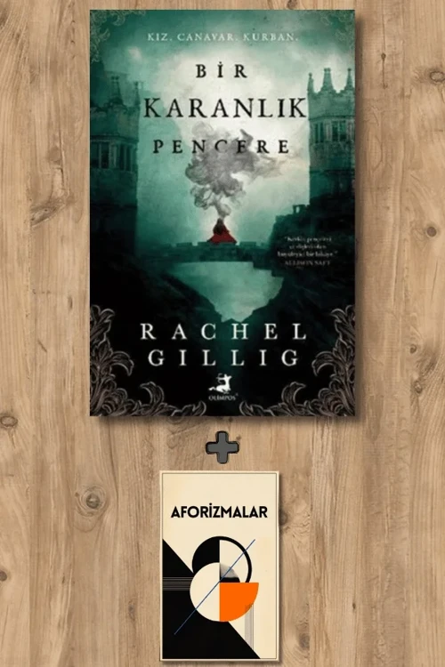 Bir Karanlık Pencere + Aforizmalar - Rachel Gillig