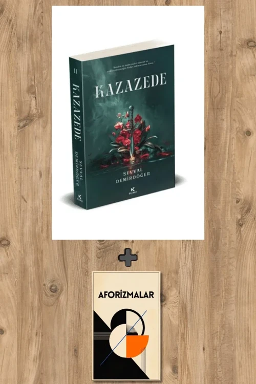 Kazazede - 2 + Aforizmalar - Şevval Demirdöğer