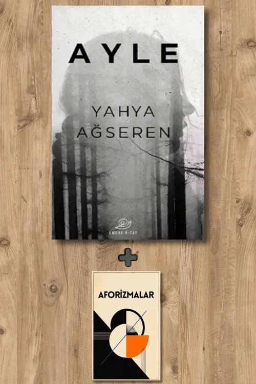 Ayle + Aforizmalar - Yahya Ağseren