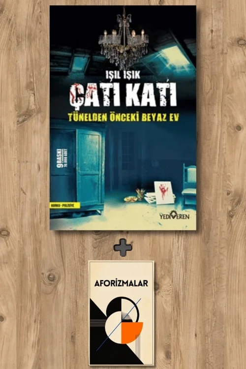 Çatı Katı + Aforizmalar - Işıl Işık