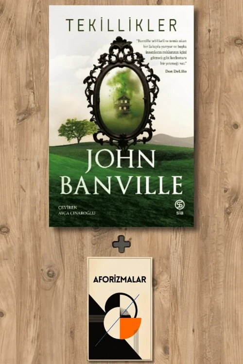 Tekillikler + Aforizmalar - John Banville