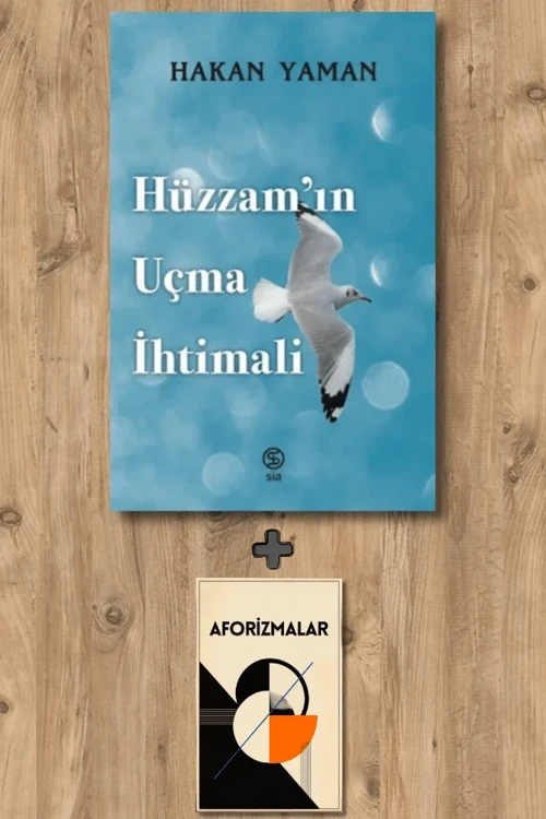 Hüzzam’ın Uçma İhtimali + Aforizmalar - Hakan Yaman