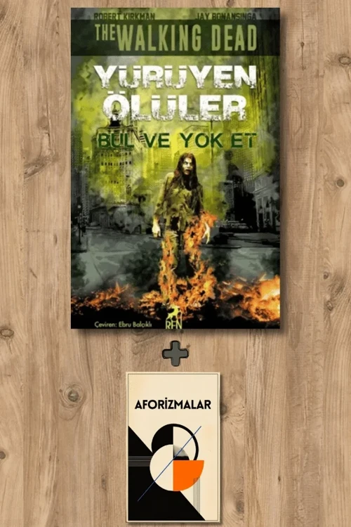 Bul ve Yok Et - Yürüyen Ölüler + Aforizmalar - Robert Kirkman