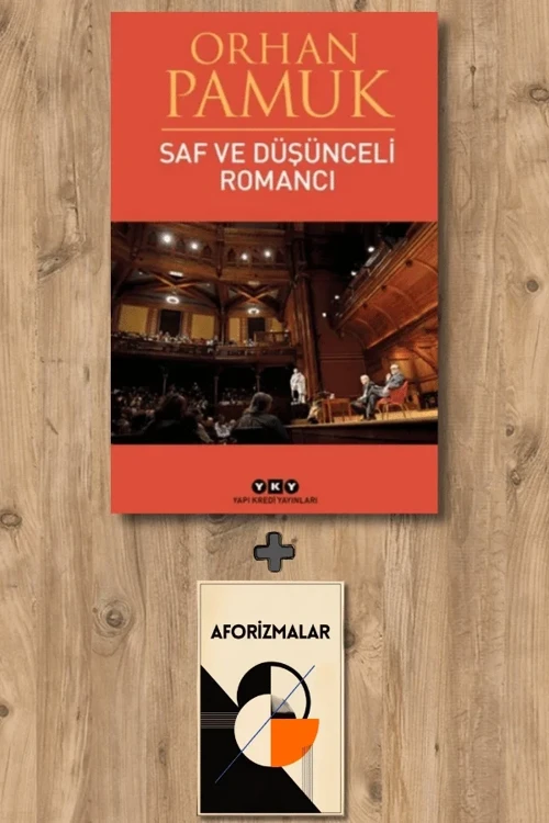 Saf ve Düşünceli Romancı + Aforizmalar - Orhan Pamuk