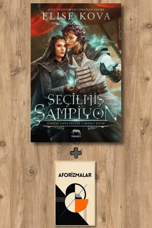 Seçilmiş Şampiyon - Girdap Günlükleri 2. Kitap (Ciltli) + Aforizmalar - Elise Kova