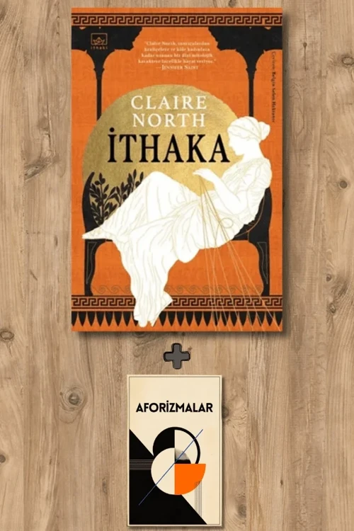 İthaka + Aforizmalar - Claire North