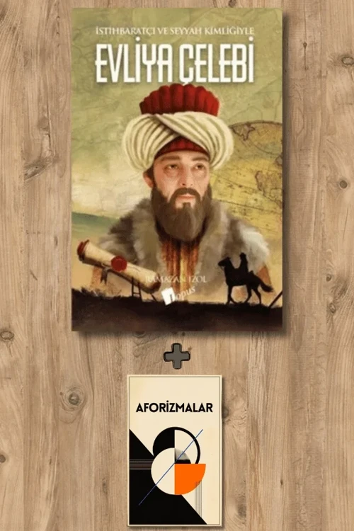 Evliya Çelebi - İstihbaratçı ve Seyyah Kimliğiyle + Aforizmalar - Ramazan İzol