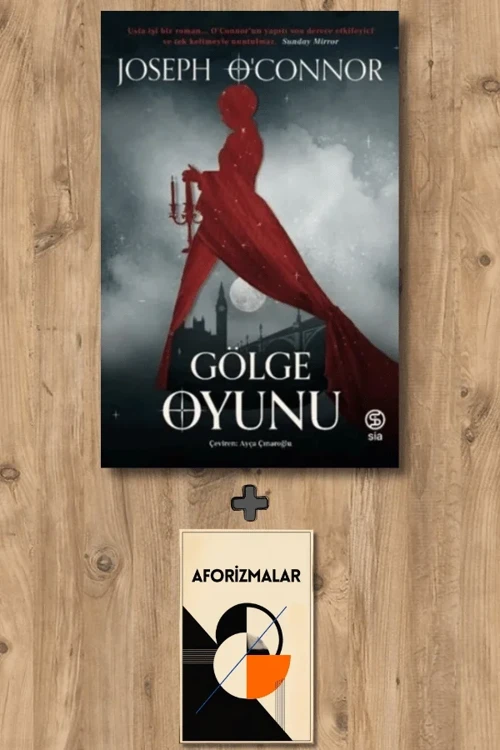 Gölge Oyunu + Aforizmalar - Joseph OConnor