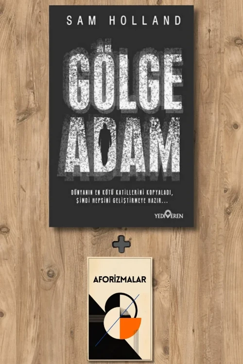 Gölge Adam + Aforizmalar - Sam Holland