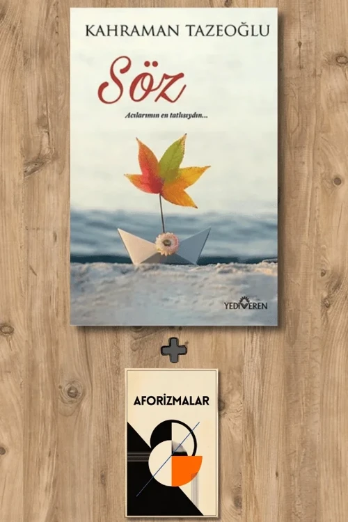 Söz + Aforizmalar - Kahraman Tazeoğlu